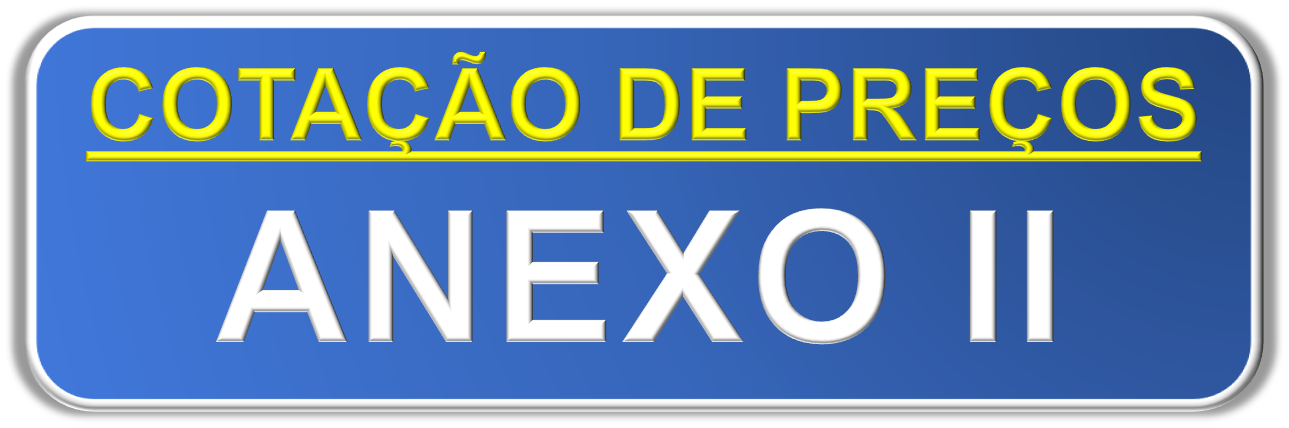 ANEXO II (COTAÇÃO DE PREÇOS) - Termo de Referência - Aviso de Dispensa nº 005/2023