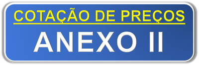 ANEXO II (COTAÇÃO DE PREÇOS) - Termo de Referência - Aviso de Dispensa nº 005/2023